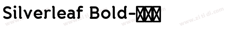 Silverleaf Bold字体转换